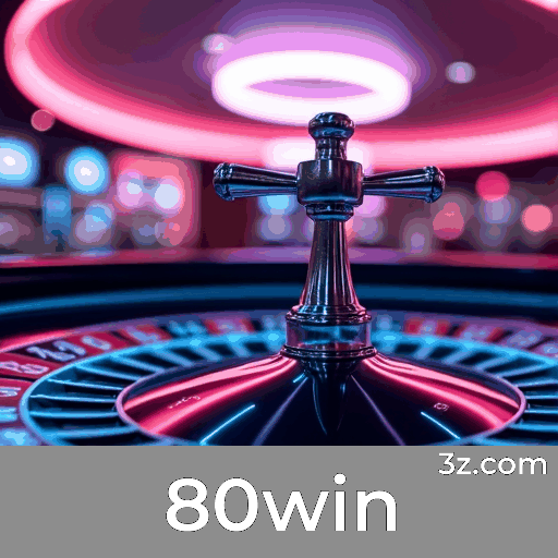 80win: Plataforma de Apostas com Serviços Profissionais